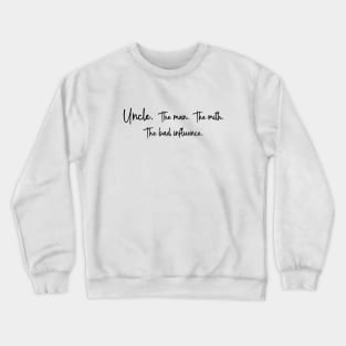 Uncle Crewneck Sweatshirt